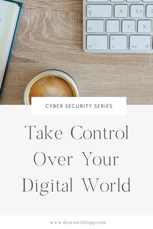Take Control Over Your Digital World