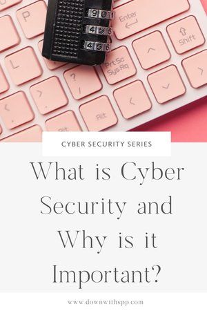 What is Cyber Security and Why is it Important?